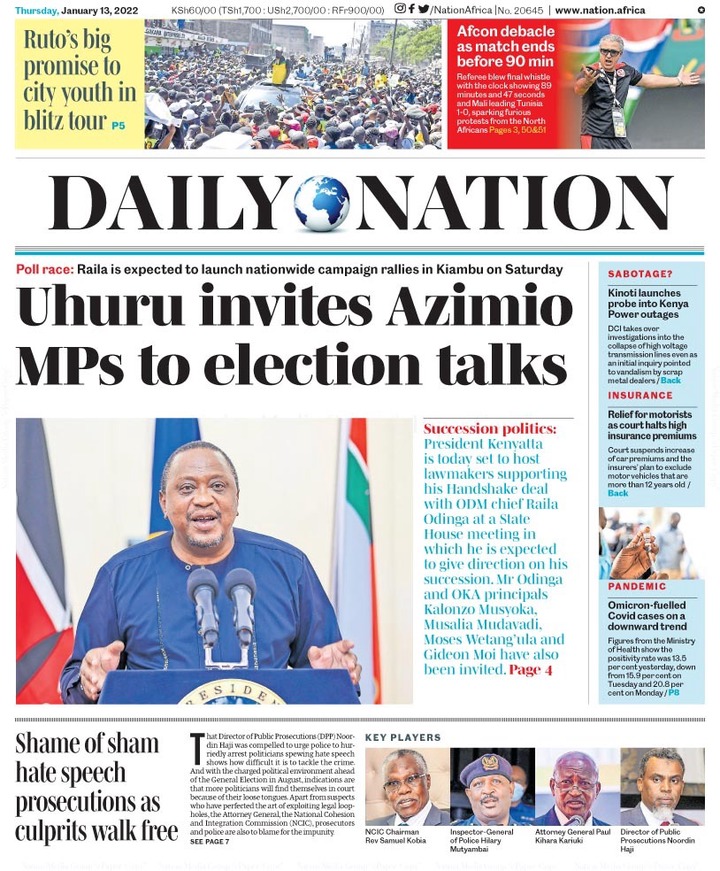 May be an image of 7 people, people standing and text that says '2022 KSh60/00 TSh1,700 Fr900/00) i Thursday, January Ruto's big promise to city youth in blitz tour P5 /NationAfrica No. www.nation.africa matchends before 90 min DAILYONATION Poll race: Raila is expected to launch nationwide campaign rallies Kiambu Saturday Uhuru invites Azimio MPs to election talks SABOTAGE? p Succession politics: President Kenvatta today set host supporting Handshake with chief Raila State House meetingi expecled direction his succession. Odinga and OKA principals kalonzo PANDEMIC fuelled Moses Wetang'u and <a class=