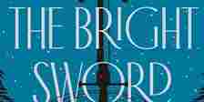The Bright Sword Lev Grossman cover featuring a blue background and sword