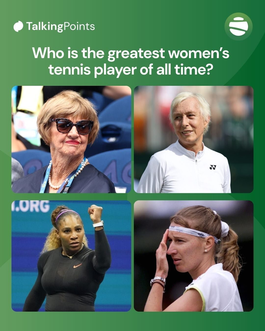 Margaret Court, Martina Navratilova, Serena Williams, Steffi Graf