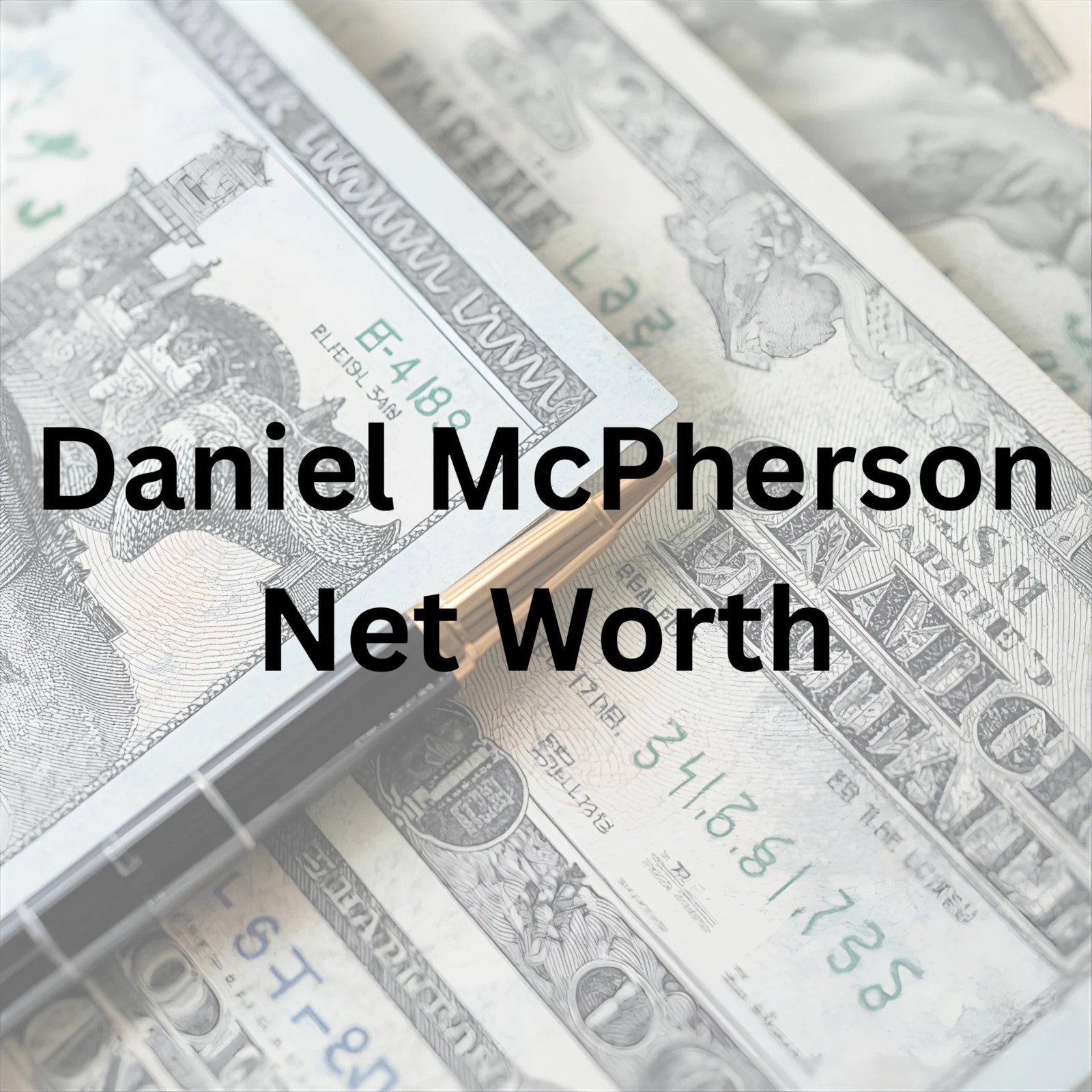 Daniel McPherson net worth