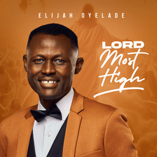 Elijah - Lord Most High