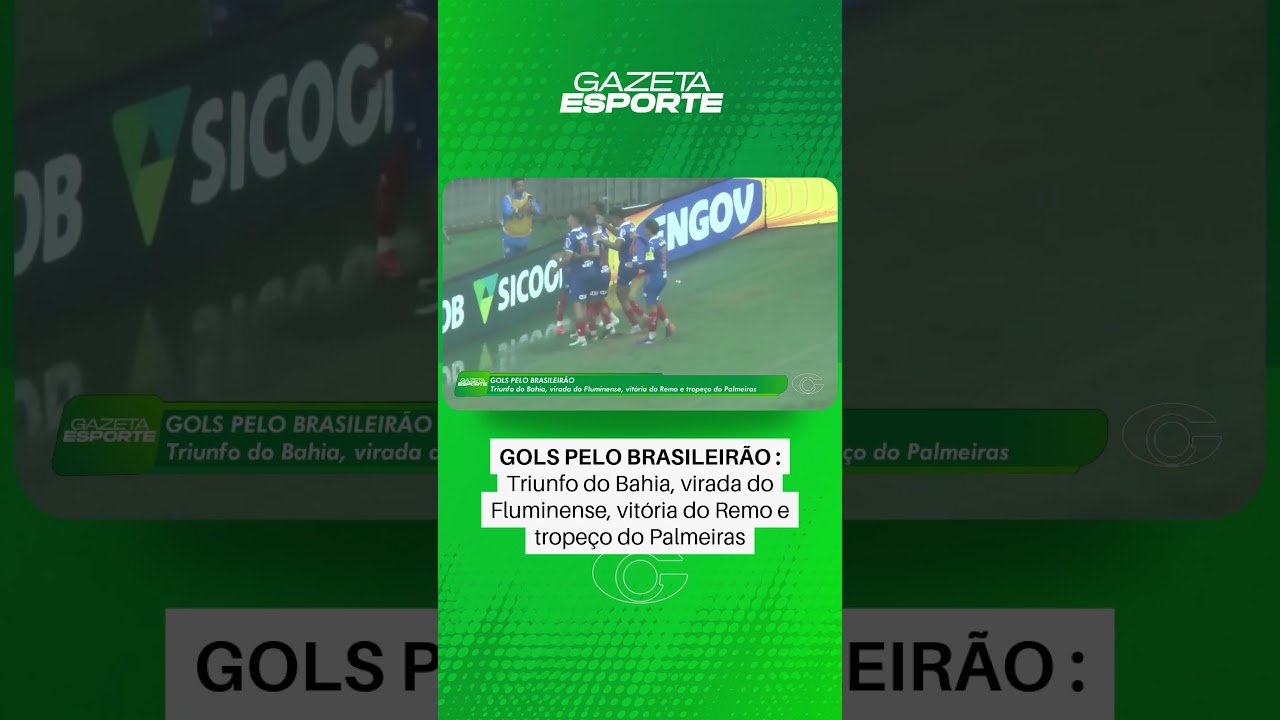 Série A: Triunfo do Bahia, virada do Fluminense, vitória do Remo e tropeço do Palmeiras - 29/10/2026