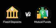 Fixed Deposits or Debt Mutual Funds: Which One is Better for You?