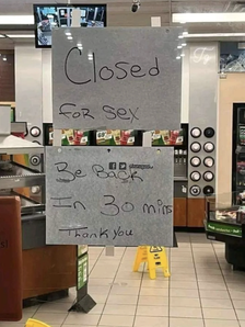Sign in a store reads: &quot;Closed for sex. Be back in 30 mins. Thank you.&quot;