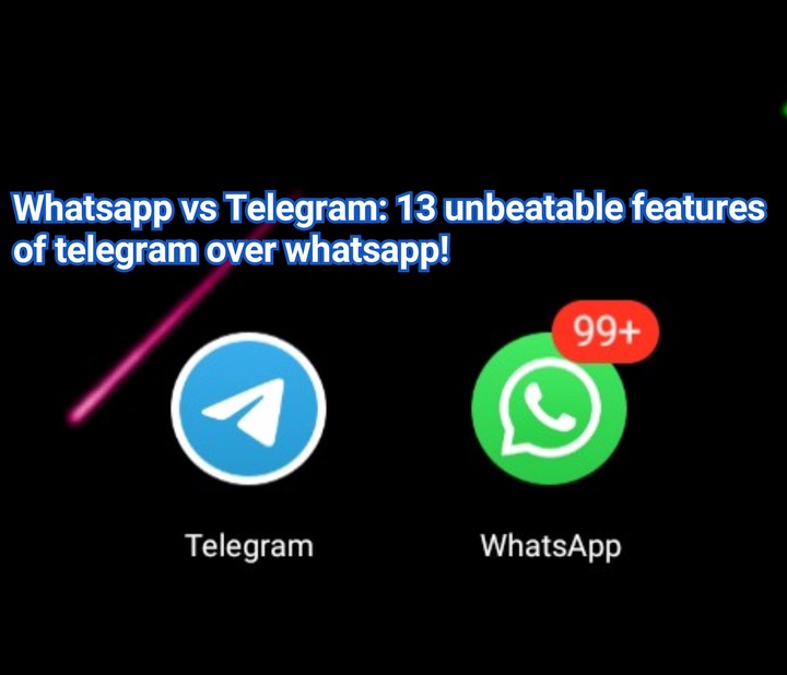 Whatsapp Vs Telegram 13 Unbeatable Features Of Telegram Over Whatsapp Opera News
