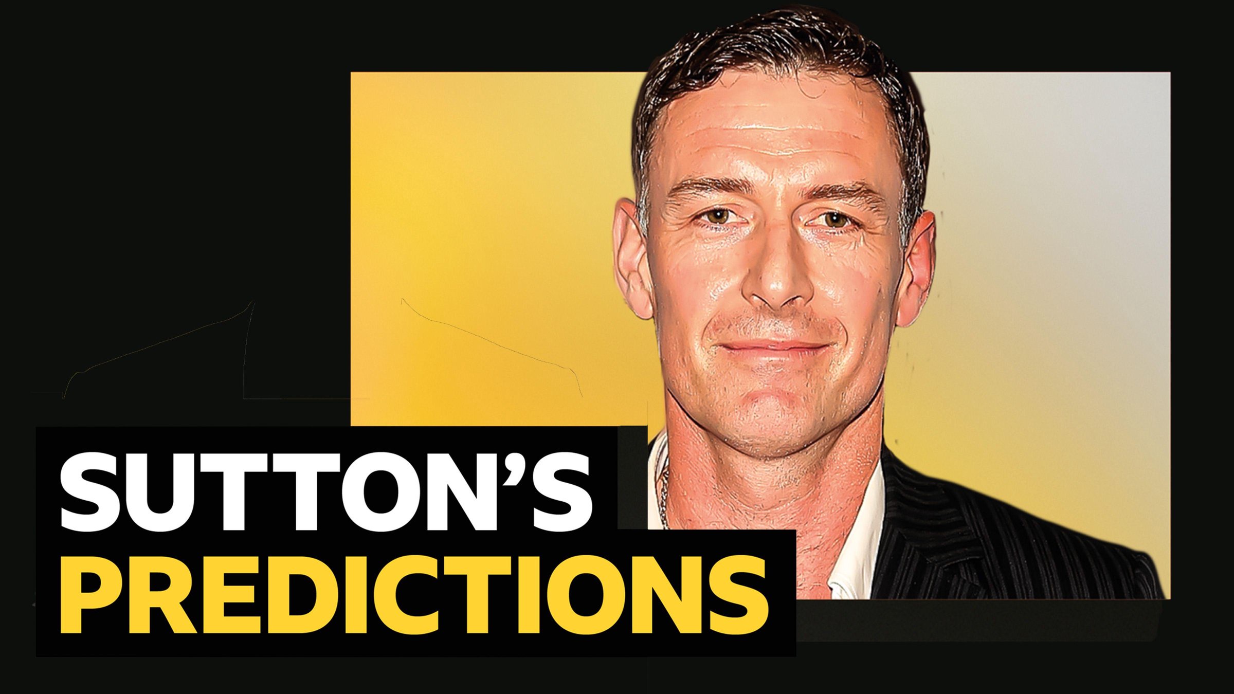 Chris Sutton smiling on a yellow and black background with 'Sutton's predictions' written below his face
