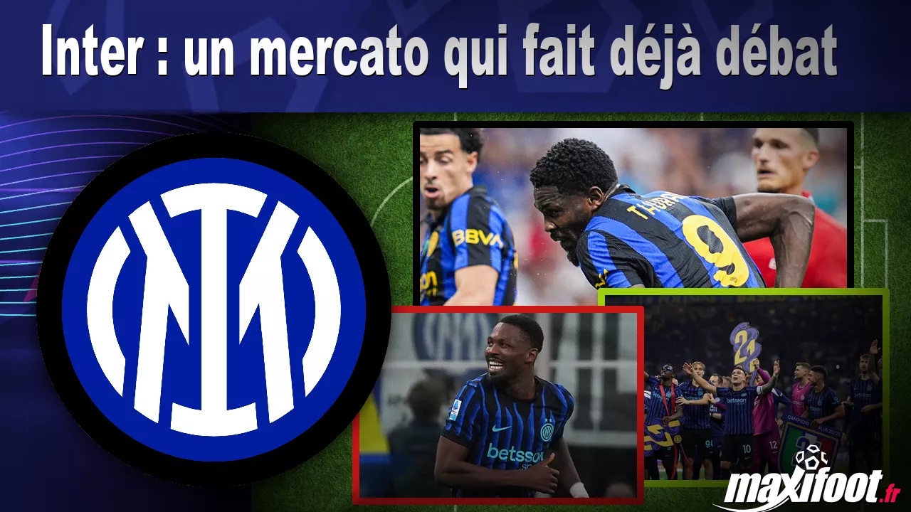 Inter summer acquisitions spark debate, Maxifoot reports