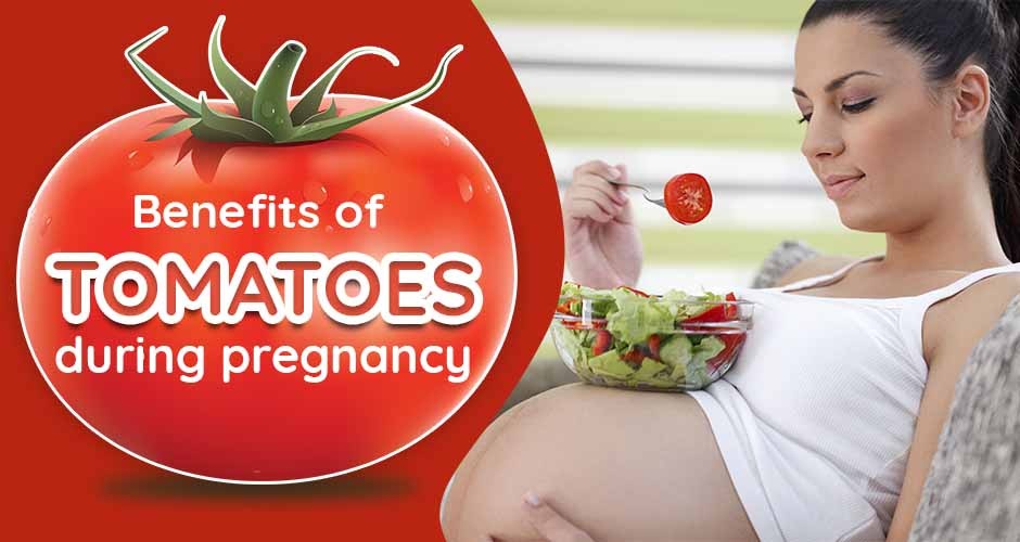 10 Benefits Of Tomatoes During Pregnancy