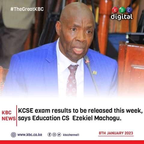 May be an image of 1 person and text that says "#TheGreatKBC digital KBC KCSE exam results to be released this week, NEWS says Education CS Ezekiel Machogu. www.kbc.co.ke kbcchonnel1 8TH JANUARY 2023"