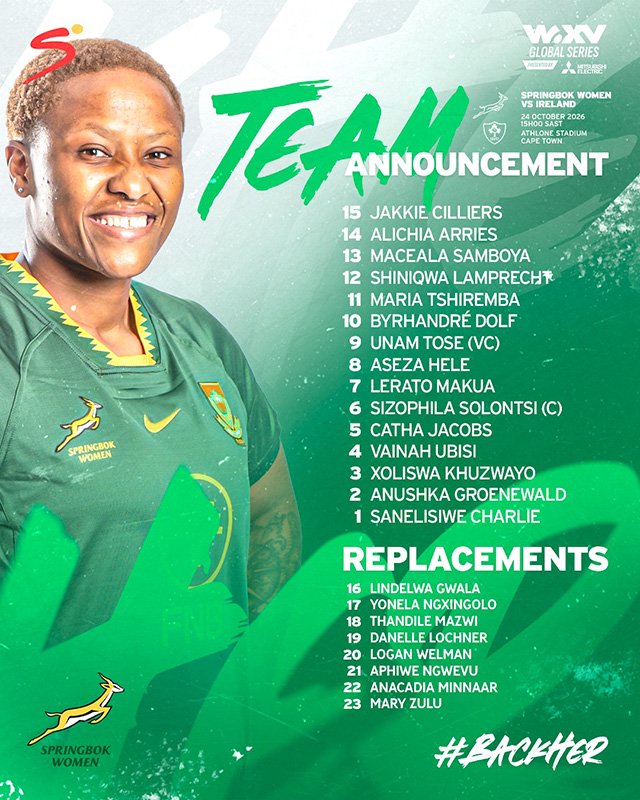 Springbok Women team announcement graphic for the WXV Global Series Test against Ireland on 24 October 2026 at 15h00 SAST at the Athlone Stadium in Cape Town. A smiling Springbok Women player in the green and gold national jersey stands on the left against a green and white brushstroke background, with the Springbok Women emblem in the bottom left corner. The right side lists the starting team: 15 Jakkie Cilliers, 14 Alichia Arries, 13 Maceala Samboya, 12 Shiniqwa Lamprecht, 11 Maria Tshiremba, 10 Byrhandré Dolf, 9 Unam Tose (vice-captain), 8 Aseza Hele, 7 Lerato Makua, 6 Sizophila Solontsi (captain), 5 Catha Jacobs, 4 Vainah Ubisi, 3 Xoliswa Khuzwayo, 2 Anushka Groenewald and 1 Sanelisiwe Charlie. Below are the replacements: 16 Lindelwa Gwala, 17 Yonela Ngxingolo, 18 Thandile Mazwi, 19 Danelle Lochner, 20 Logan Welman, 21 Aphiwe Ngwevu, 22 Anacadia Minnaar and 23 Mary Zulu.