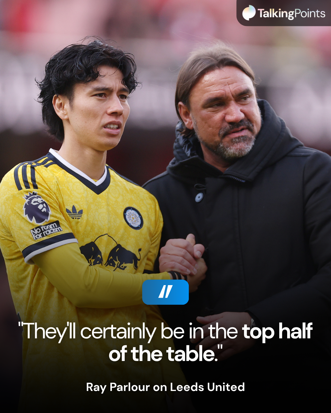 A graphic showing football pundit Ray Parlour's quotes on Leeds United reading: "They'll certainly be in the top half of the table." Image shows Ao Tanaka and Daniel Farke, Manager of Leeds United, react after the team's defeat in the Premier League 2026/27 match between Arsenal FC and Leeds United at Emirates Stadium on October 10, 2026