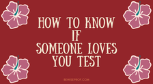 How To Know If Someone Loves You Test