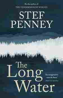 The Long Water by Stef Penney