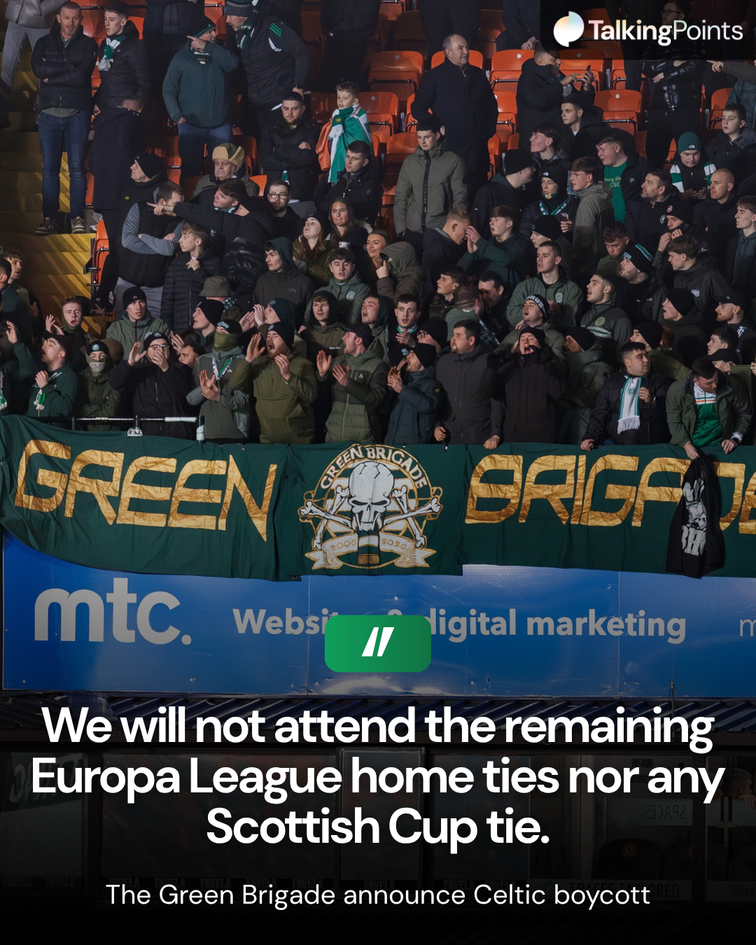 A graphic that reads: "We will not attend the remaining Europa League home matches nor any Scottish Cup tie." Image shows The Green Brigade fan group at Celtic Park.