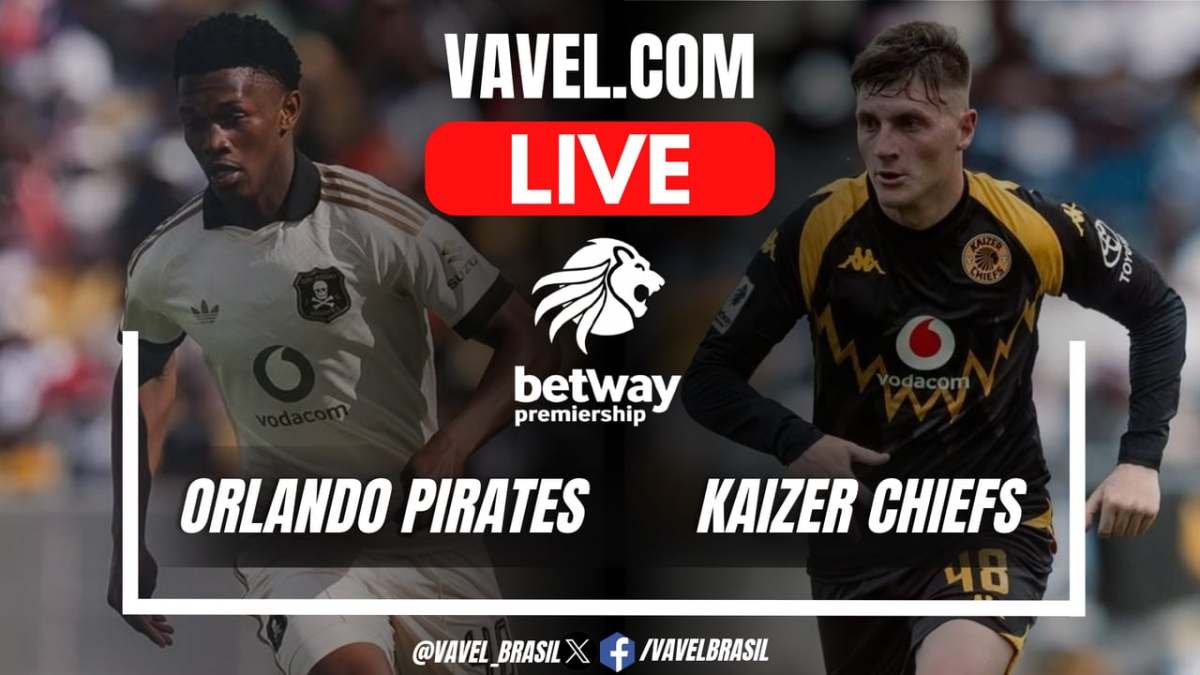 Orlando Pirates vs Kaizer Chiefs LIVE Score Updates in Betway Premiership Match