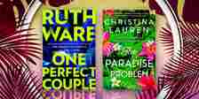 The covers of One Perfect Couple by Ruth Ware and The Paradise Problem by Christina Lauren