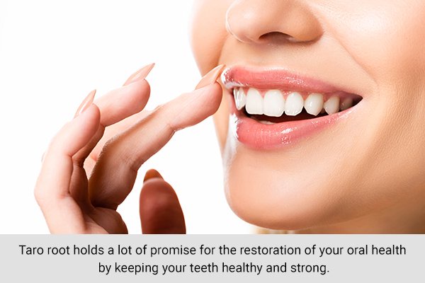 taro root can be beneficial in strengthening your bones and teeth