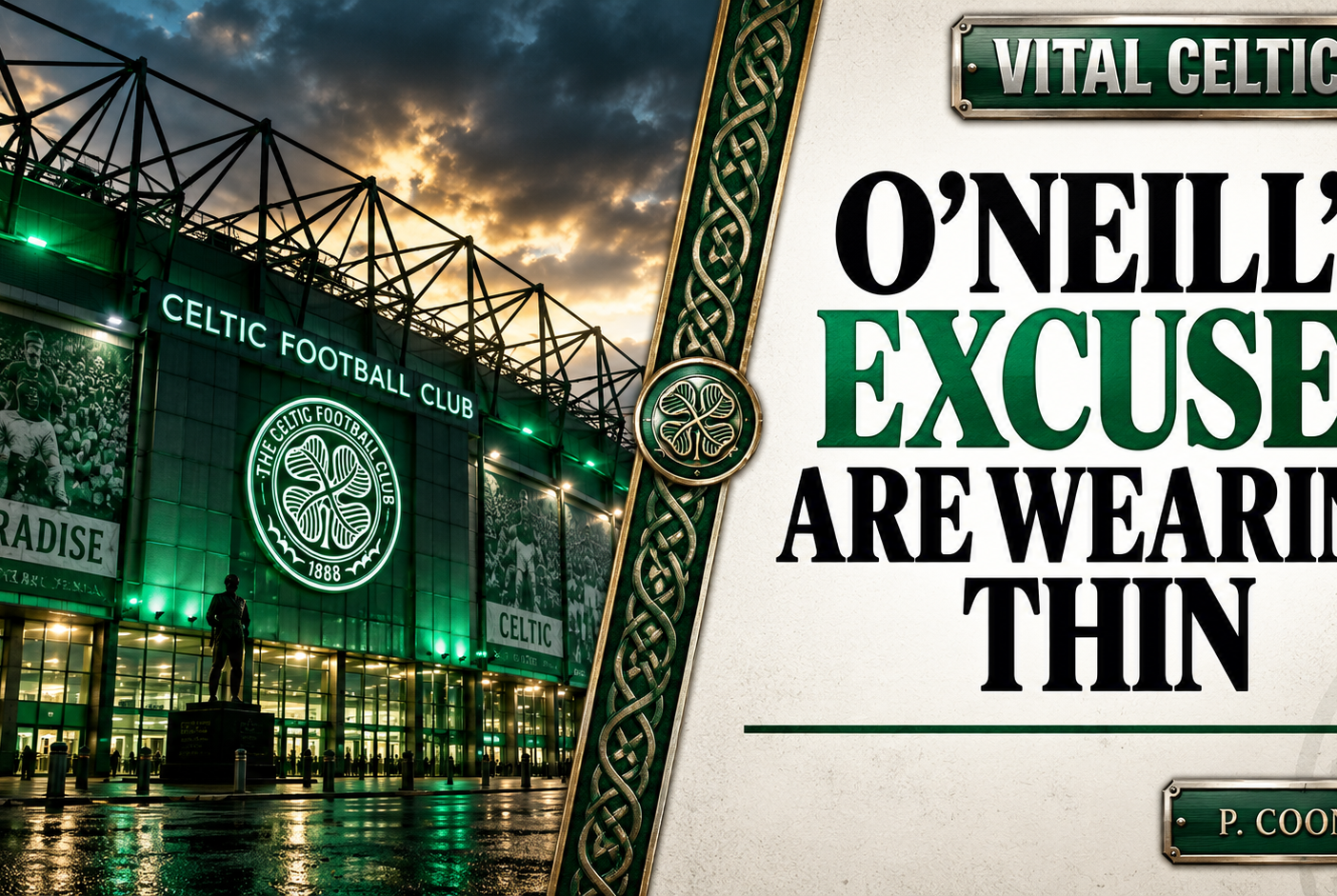 Celtic: O’Neill’s Excuses Are Wearing Thin