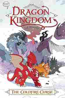 Book cover of "Dragon Kingdoms of Wrenly: The Coldfire Curse" featuring multiple colorful dragons in...