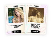 Two cards labeled &quot;PRELIMS&quot; displaying albums: &quot;Taylor Swift Debut&quot; and &quot;Fearless (Taylor&#x27;s Version).&quot; Both feature Taylor Swift images