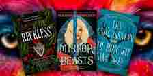 Covers of Reckless by Lauren Roberts, The Mirror of Beasts by Alexandra Bracken, and The Bright Sword by Lev Grossman