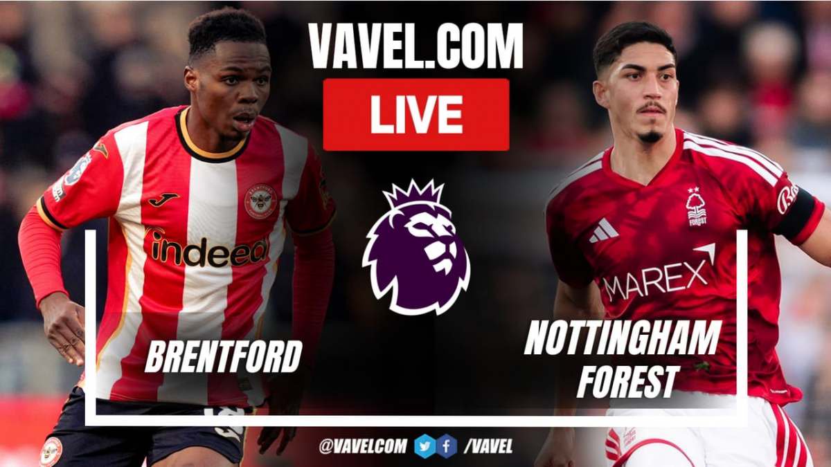 Brentford vs Nottingham Forest LIVE Score Updates in Premier League Match