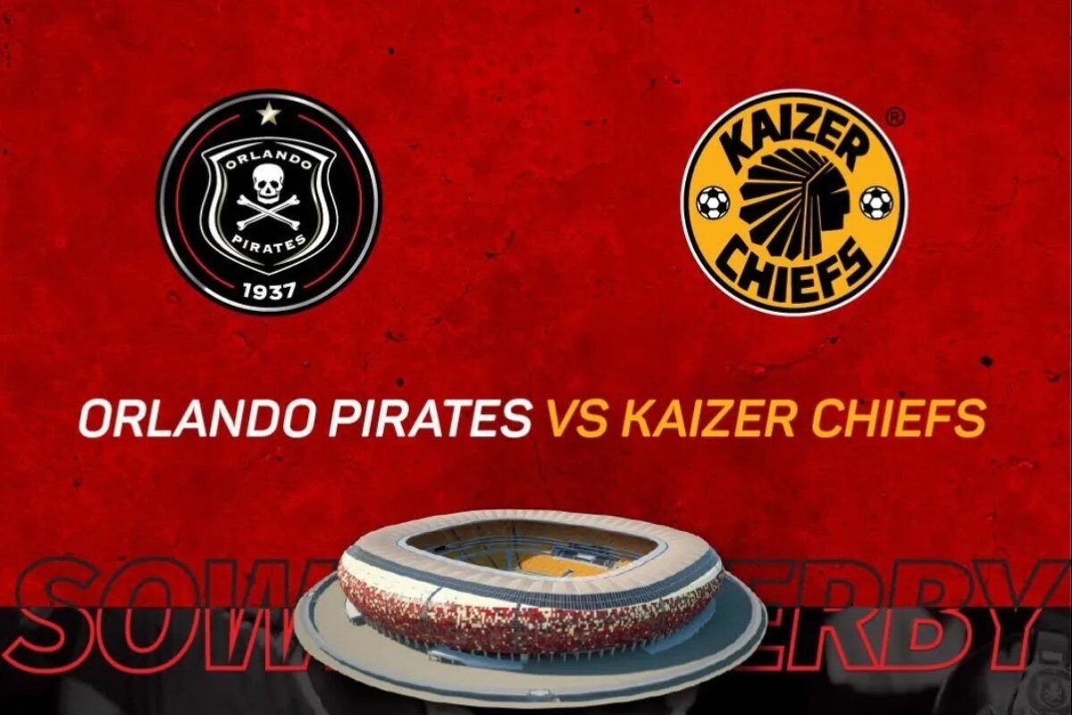 Orlando Pirates vs Kaizer Chiefs Soweto Derby