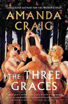 The Three Graces by Amanda Craig