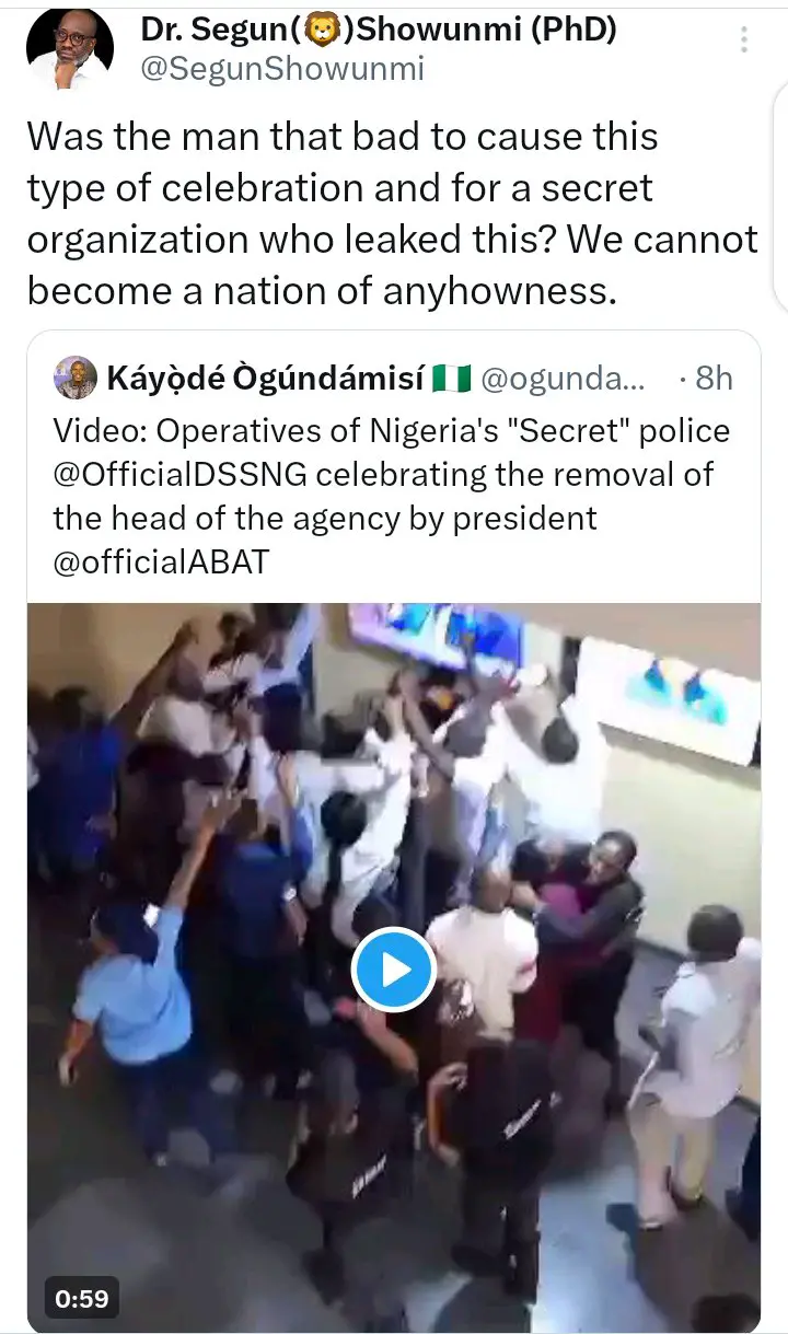 Segun Showunmi Reacts After Watching Video Of DSS Operatives Celebrating The Removal Of DSS Boss