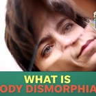 Psychologist explains what body dysmorphia is and how to manage it