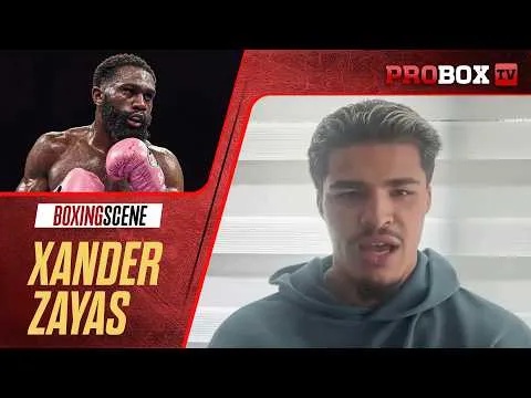 Xander Zayas on Fighting Jaron 'Boots' Ennis: “He’s Just a Man Like Me”