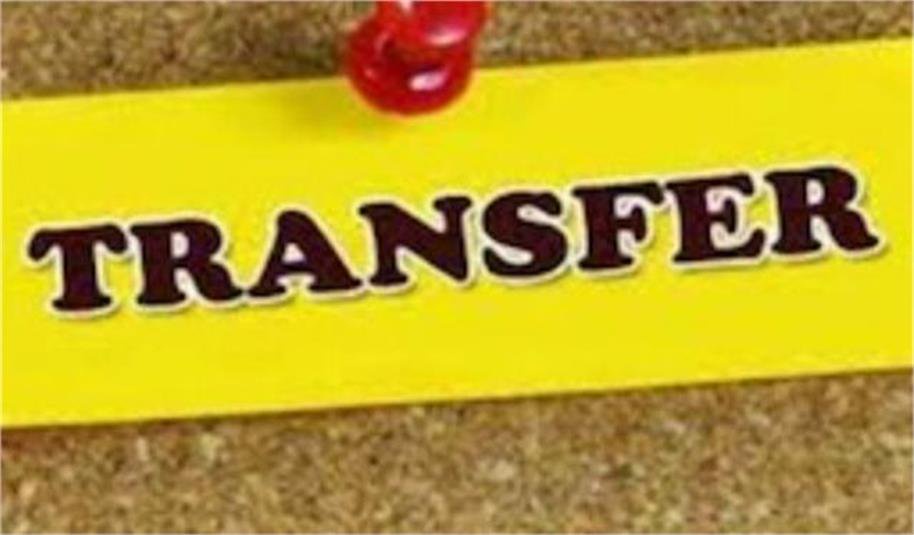 2 top officials transferred posted in secretariat