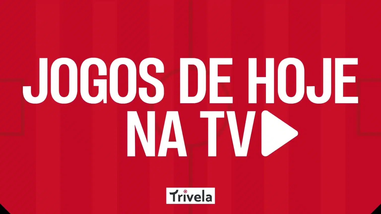 Jogos de hoje na TV e na internet – Futebol ao vivo (16/10)