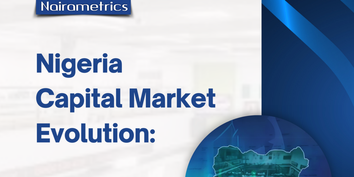 Nigeria Capital Market Evolution: The past, present, and future 