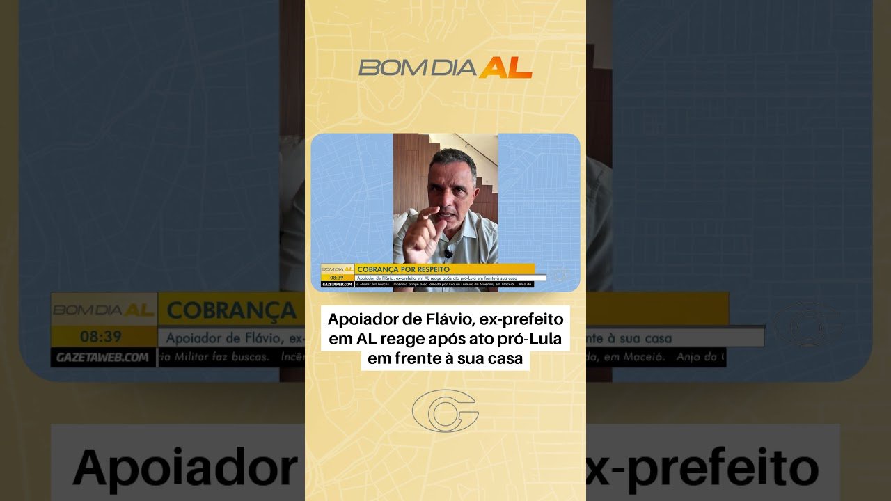 Apoiador de Flávio, ex-prefeito em AL reage após ato pró-Lula em frente à sua casa
