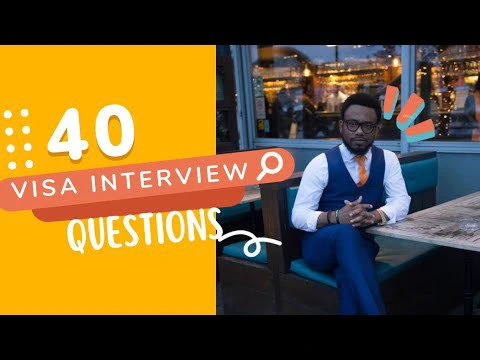 40 Visa Interview Questions and their answers