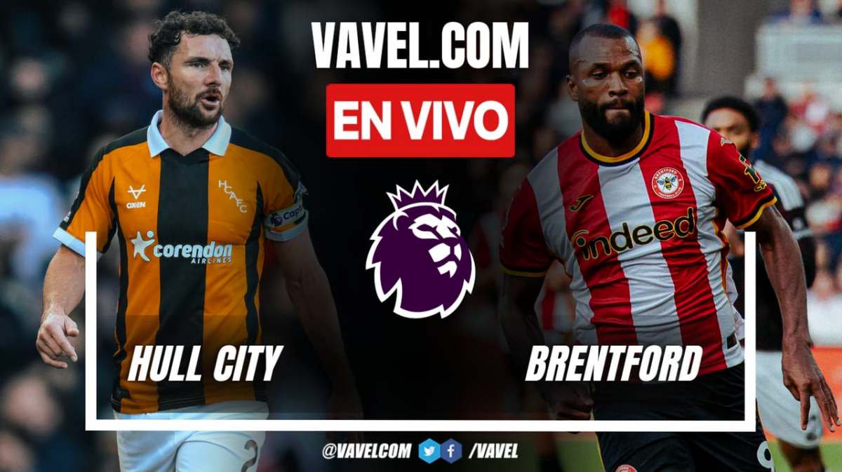 Hull City vs Brentford EN VIVO, minuto a minuto en la Premier League