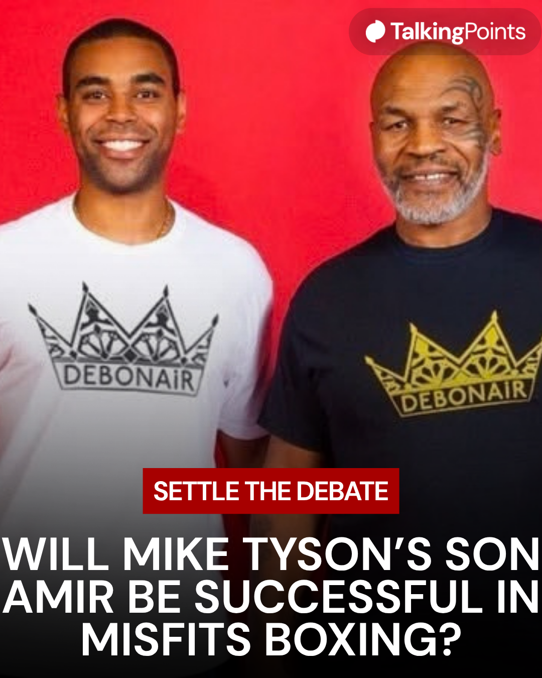 Amir Tyson and Mike Tyson Talking Points graphic