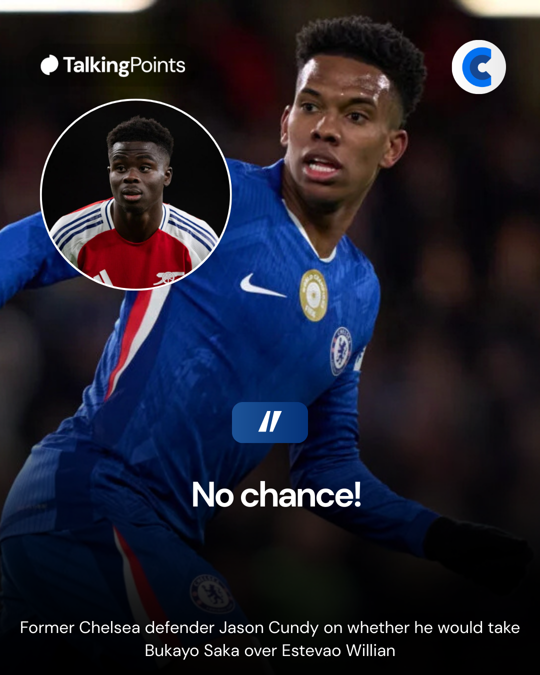 Jason Cundy discussing Estevao Willian and Bukayo Saka