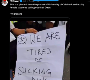 ALLEGED placard from the protest of UNICAL students calling out their dean says