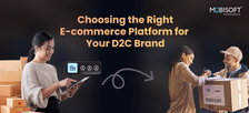 Banner image illustrating how to choose the right e-commerce platform for D2C brands