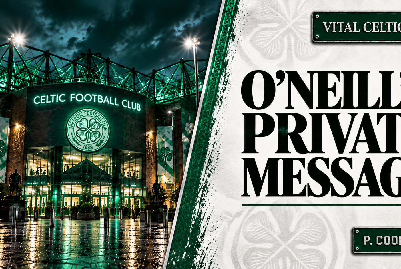O’Neill Reveals Private Celtic Message That Changed Everything