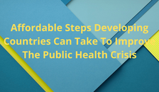 Affordable Steps Developing Countries Can Take To Improve The Public Health Crisis