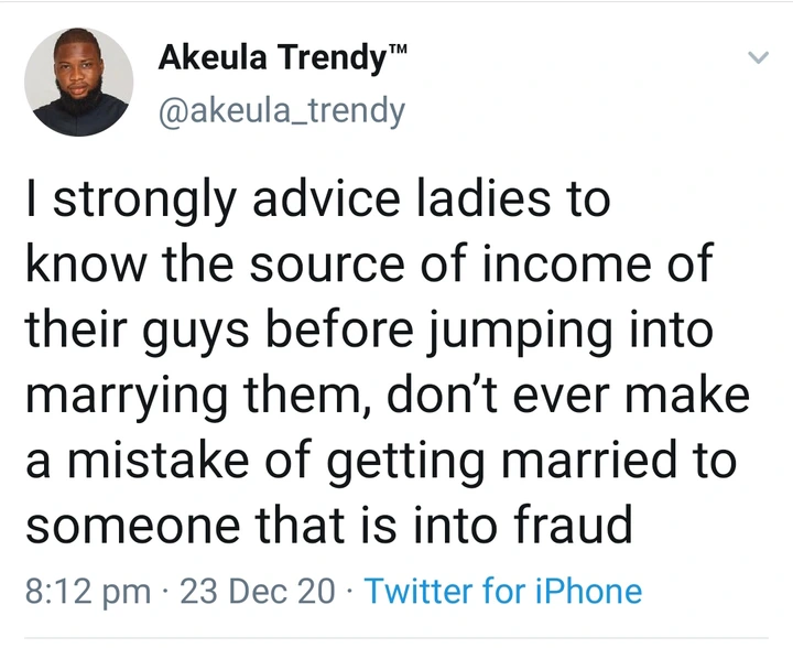 "Don't Ever Make A Mistake Of Marrying A Man That Is Into Fraud"- Man Sends Warning To Ladies