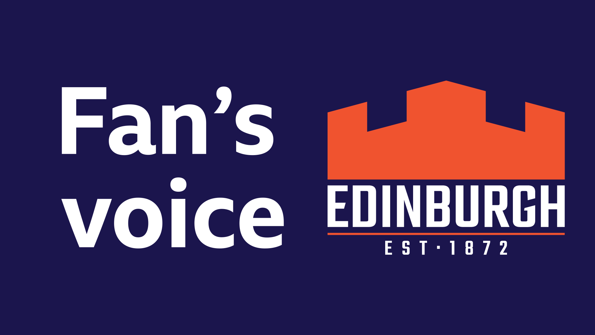 Edinburgh fan's voice
