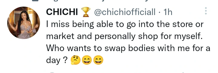 ” Who Wants to Swap Body With me? ” Chichi Disclosed as She Missed Being Unpopular