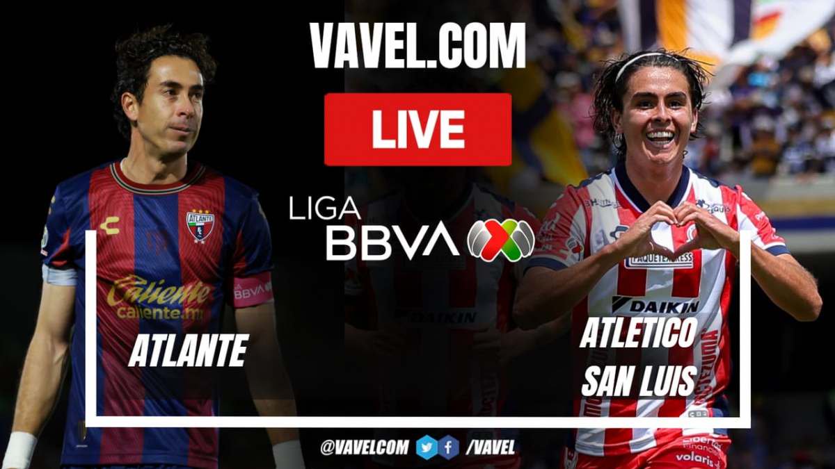 Atlante vs Atletico San Luis LIVE Score Updates in Liga MX Match