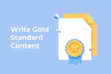 Write Gold Standard Content