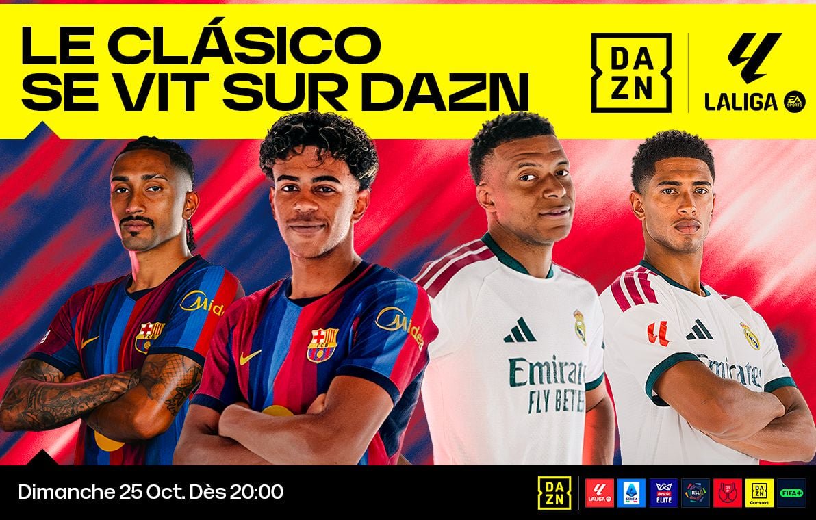 Le Clasico sur DAZN à prix réduit, match le plus suivi de la planète