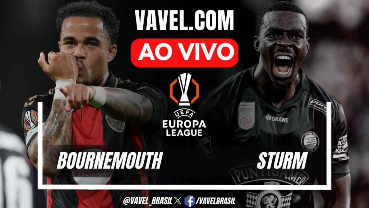 Bournemouth x Sturm AO VIVO: Começa segundo tempo (1-0)